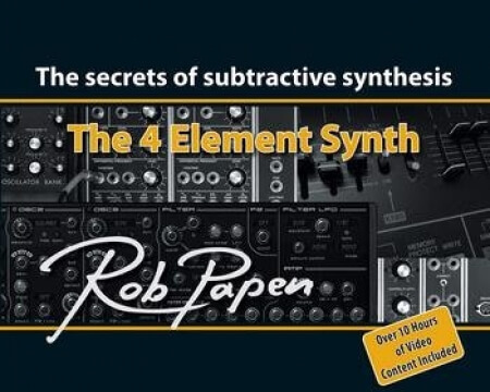 The 4 Element Synth The Secrets of Subtractive Synthesis - Rob Papen PDF